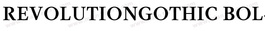 REVOLUTIONGOTHIC BOL字体转换